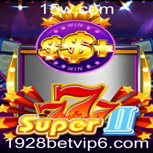 Descubra o Fascinante Mundo de Super777II: Diversão e Estratégia com 1928 Bet Vip